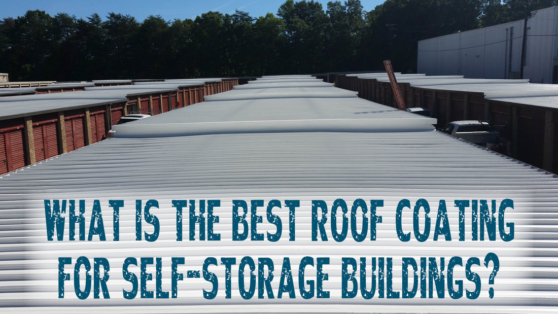 What Is the Best Roof Coating for Self-Storage Buildings?